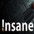 Insane