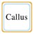 Callus