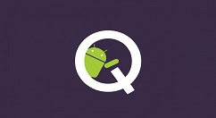 Android Q正式版推送时间是今年第三季度