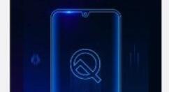 中兴天机Axon10 Pro“吃上”安卓Q尝鲜版
