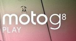 Moto G8 Play将搭载4000mAh电池