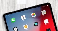 苹果赶工生产！新款iPad确定：升级幅度不小