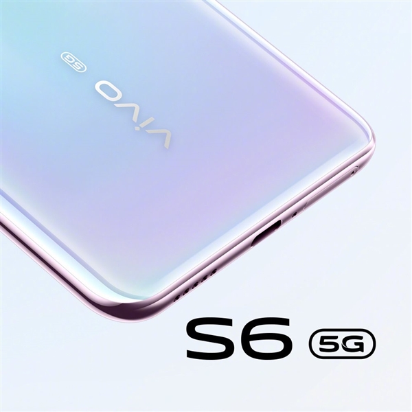 双模5G新设备vivo S6登场 性能明显提升