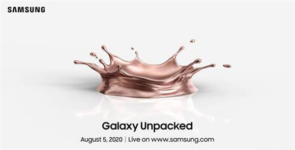 Galaxy Note20新旗舰将于Galaxy Unpacked 2020活动里现身