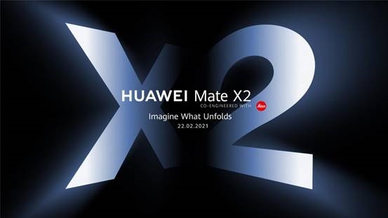 华为Mate X2再发预热海报:联合徕卡打造影像系统