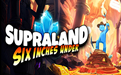 Supraland Six Inches Under