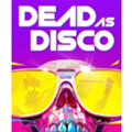 Dead as Disco(死亡迪斯科)