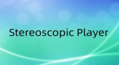Stereoscopic Player是什么？Stereoscopic Player使用方法